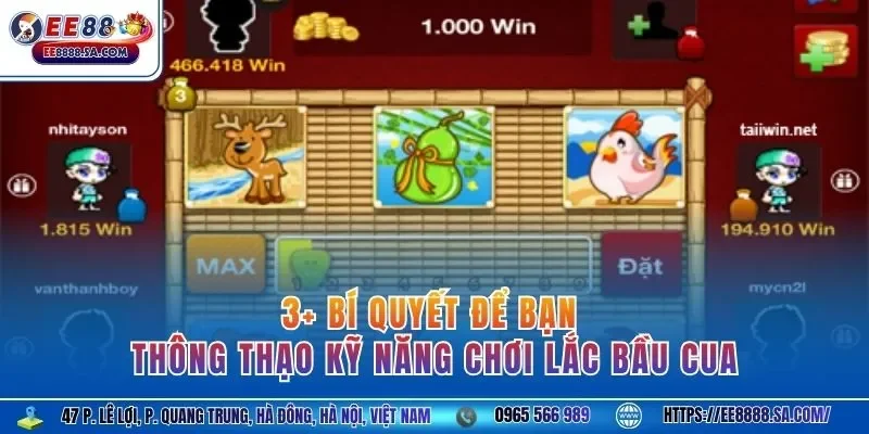 3+ bí quyết để bạn thông thạo kỹ năng chơi lắc bầu cua