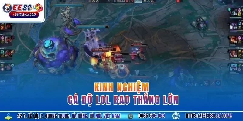 Kinh nghiệm cá độ LOL bao thắng lớn