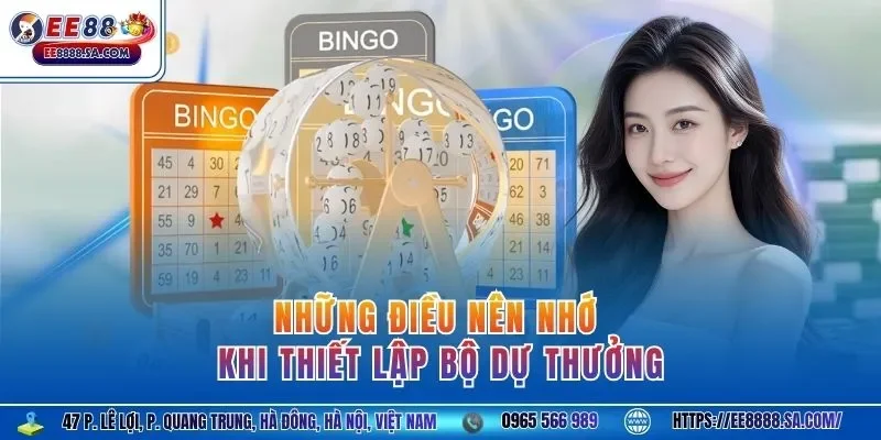 Những điều nên nhớ khi thiết lập bộ dự thưởng 
