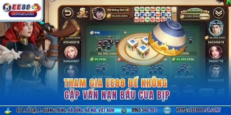 Tham gia EE88 để không gặp vấn nạn Bầu Cua bịp 